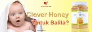 Read more about the article Clover Honey Untuk Anak – Amankah?